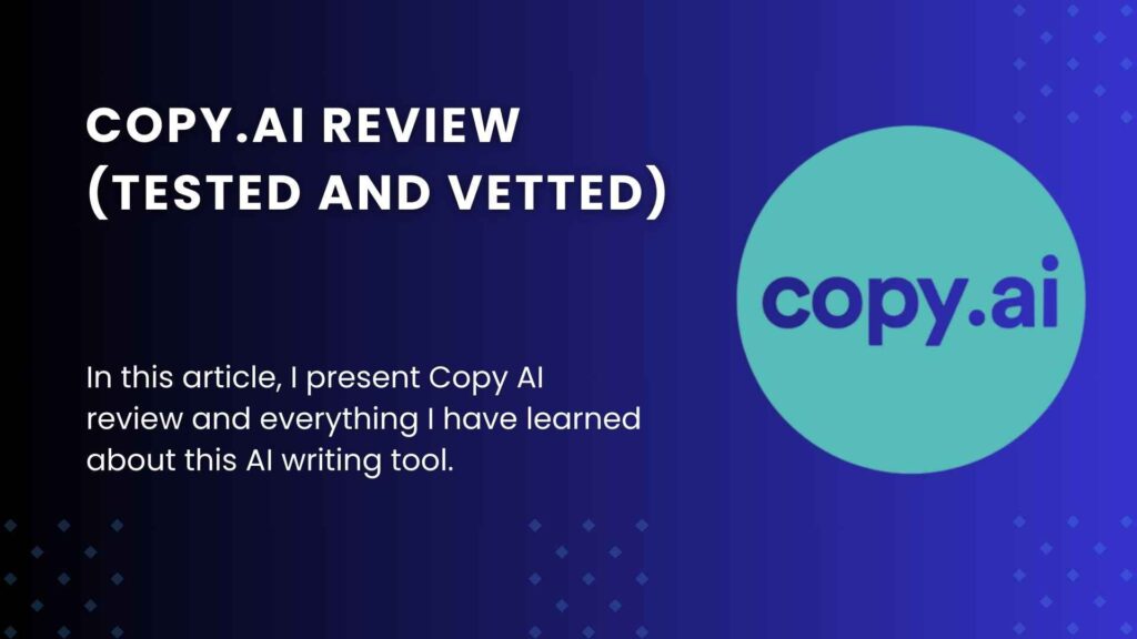 Copy AI Review (2023). Features And How  it Works