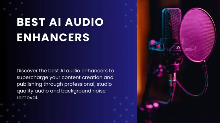 The 11 Best AI Audio Enhancers in 2023 (Tested & Vetted)